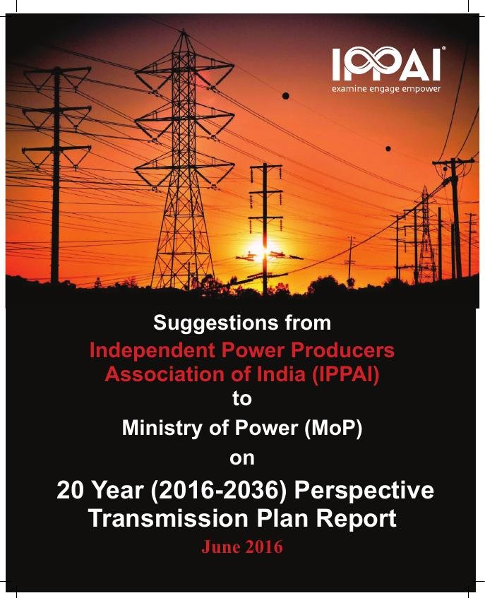Suggestions from IPPAI to the Ministry of Power and the CEA on the 20-Year (2016–2036) Perspective Transmission Plan